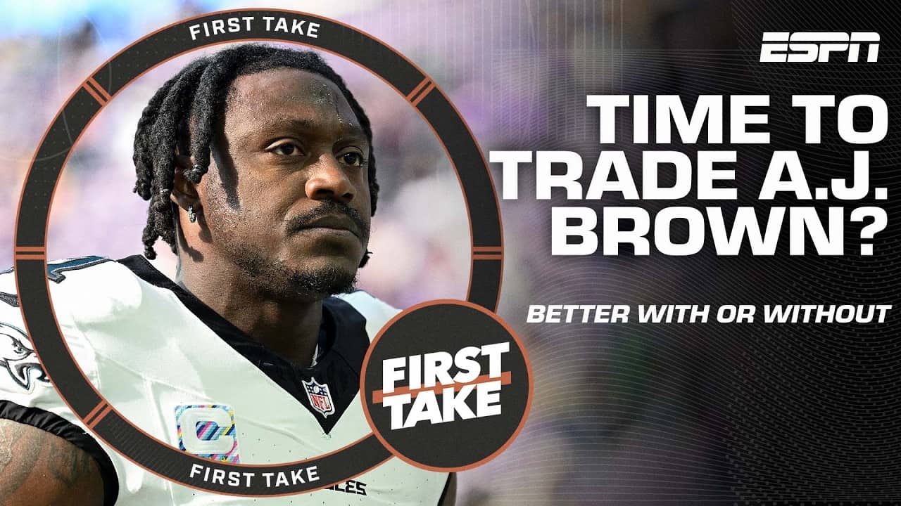 Is it the right move for the Eagles to trade A.J. Brown? | First Take