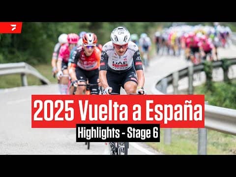 Vuelta a España 2025 Stage 6 Highlights