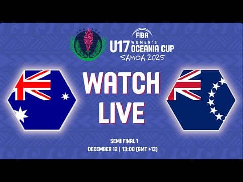 LIVE - Australia v Cook Islands | FIBA U17 Women's Oceania Cup 2025 | Semi-Finals