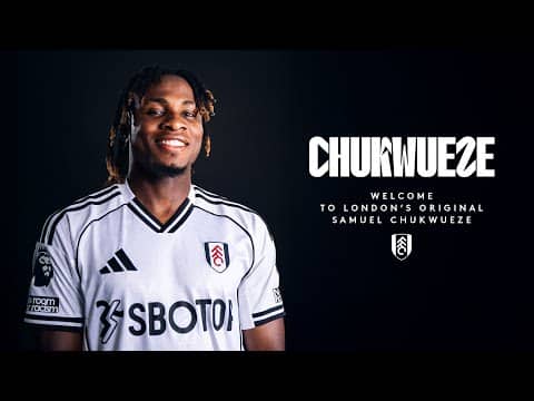 Samuel Chukwueze signs for Fulham! 🇳🇬