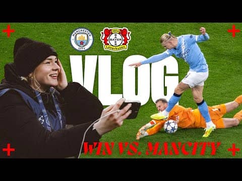 VLOG - Werkself emerge victorious at the Etihad | Champions League and Youth League