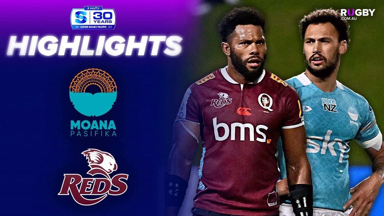 Moana Pasifika v Queensland Reds Highlights | Round 15 | Super Rugby Pacific 2026