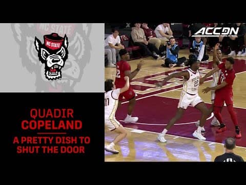 NC State's Quadir Copeland With A Pretty Dish To Shut The Door