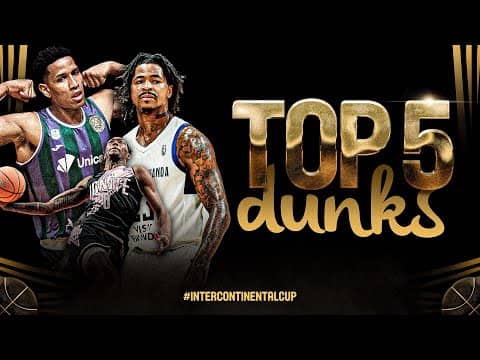 Top 5 Dunks | FIBA Intercontinental Cup