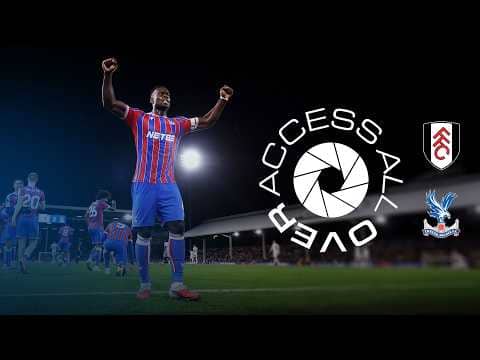 MARC GUÉHI'S LATE WINNER ⏰🤩 | Access All Over: Fulham 1-2 Crystal Palace