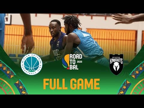 LIVE - Elan Coton BBC v Spintex Knights  | Africa Champions Clubs ROAD TO B.A.L. 2026