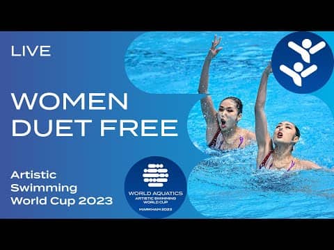 LIVE | Women Duet Free | Artistic Swimming World Cup Markham 2023