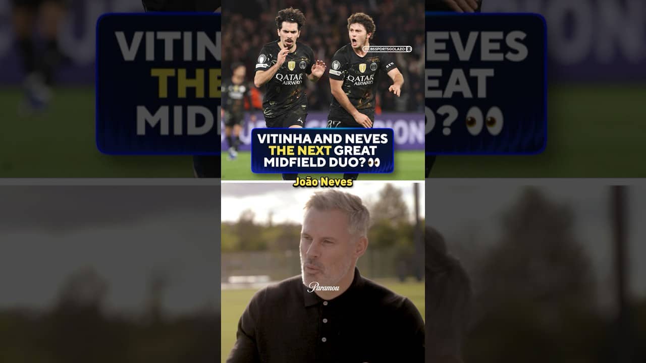 Jamie Carragher says Vitinha and João  Neves remind him of a certain star midfield pairing 👀