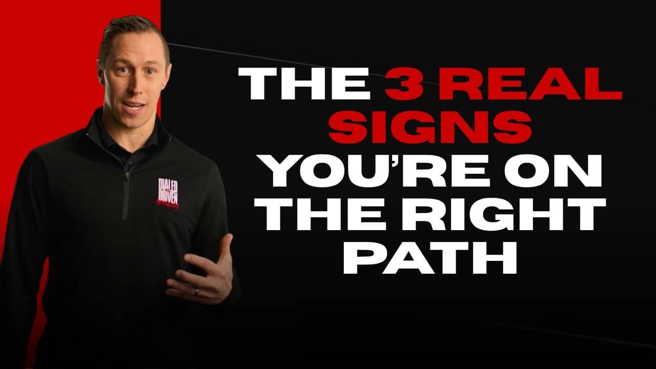 The 3 Real Signs You’re on the Right Path