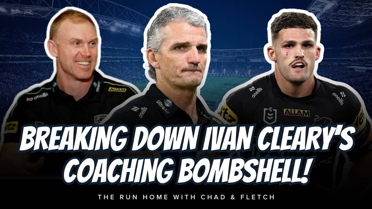 #NRL | Fletch and Chad break down Ivan Cleary's SHOCK coaching BOMBSHELL!