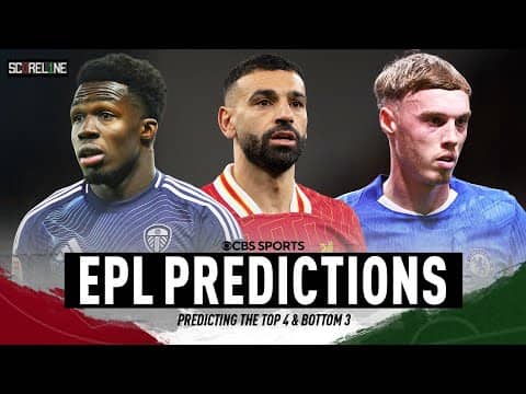 EPL Top 4 and Bottom 3 predictions | Can Liverpool win the title again? | Scoreline