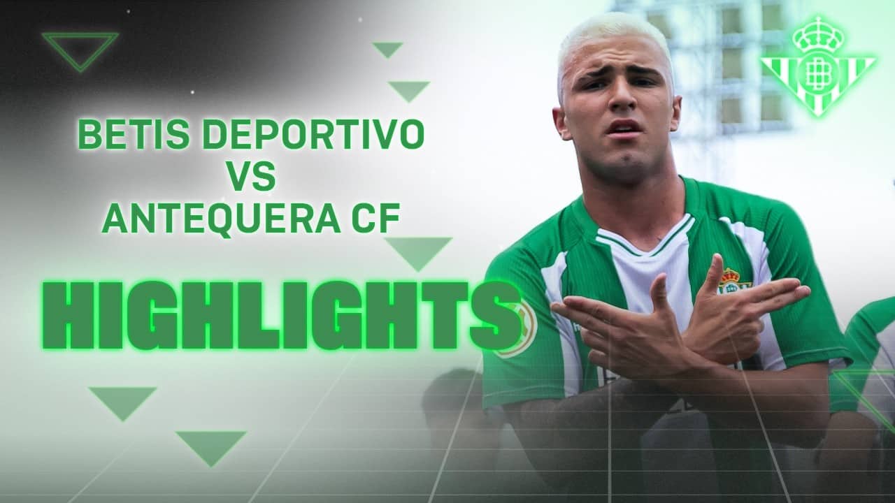 Resumen del partido Betis Deportivo - Antequera CF (1-0) | CANTERA