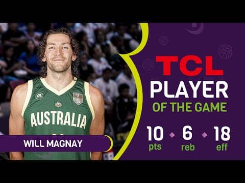 Will Magnay (10 PTS) | TCL Player Of The Game | AUS 🇦🇺 vs PHI 🇵🇭 | FIBA Asia Cup 2825