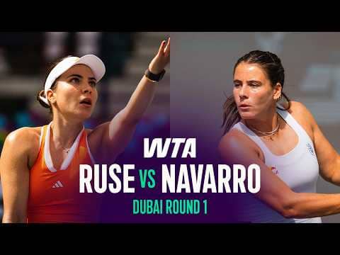Elena-Gabriela Ruse vs. Emma Navarro | 2026 Dubai Round 1 | WTA Match Highlights
