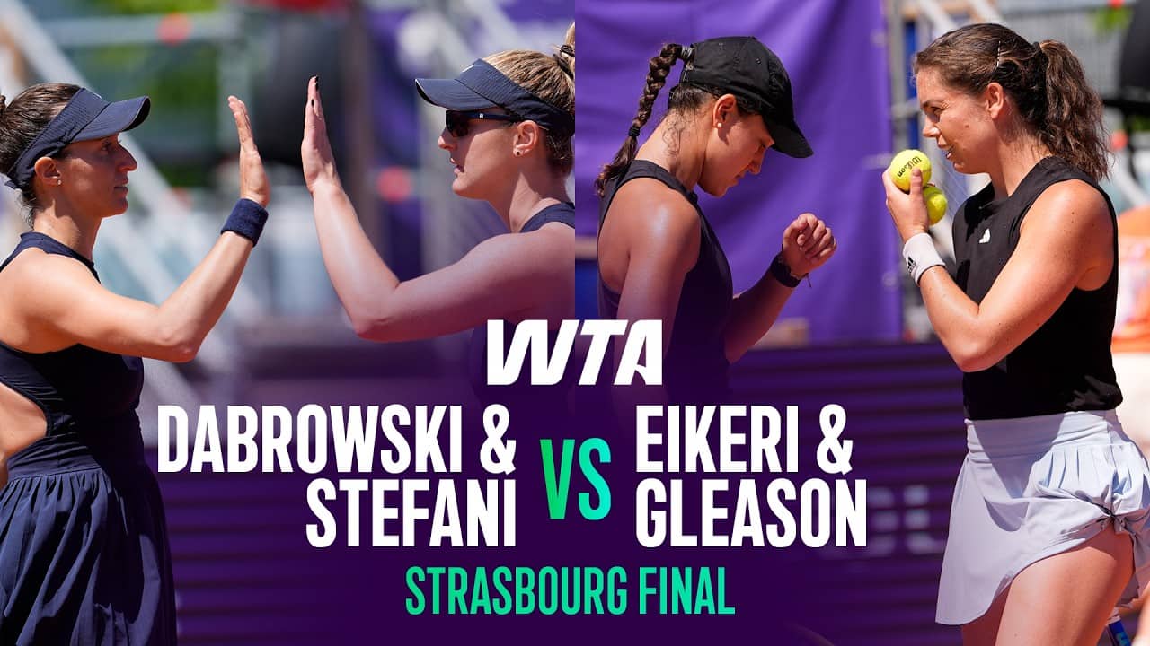 Dabrowski/Stefani vs. Eikeri/Gleason | 2026 Strasbourg Doubles Final | WTA Match Highlights