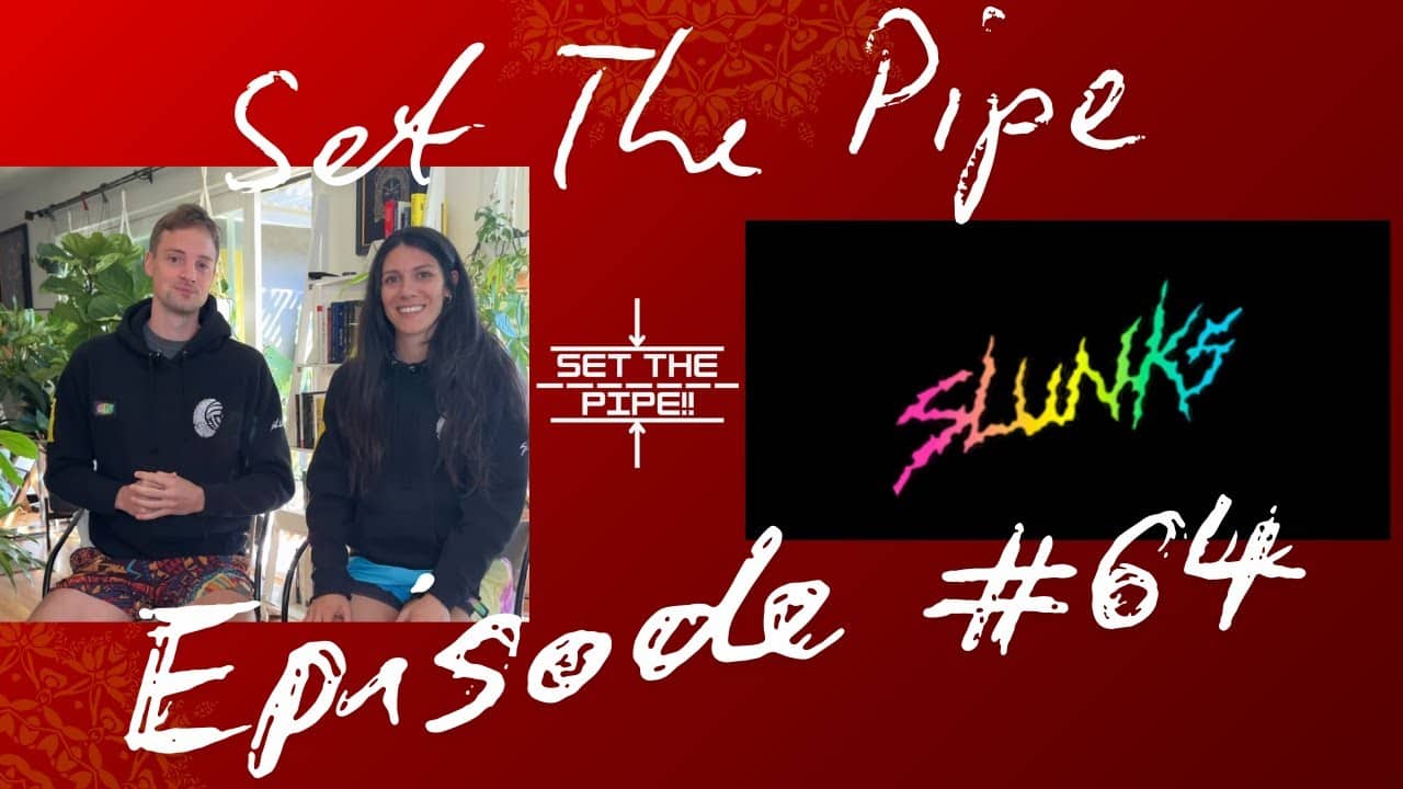 Set The Pipe!! #64 CEO of SLUNKS & Let's Keep The Ball Flying Crew