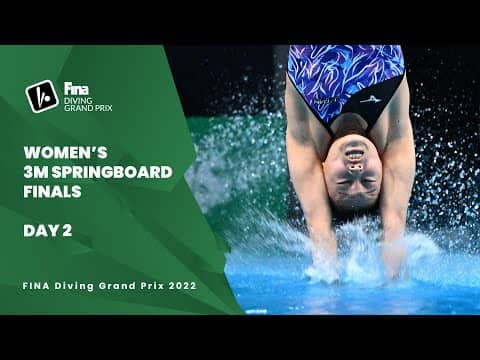 Diving | FINALS | Women | 3m Springboard | Diving Grand Prix 2022