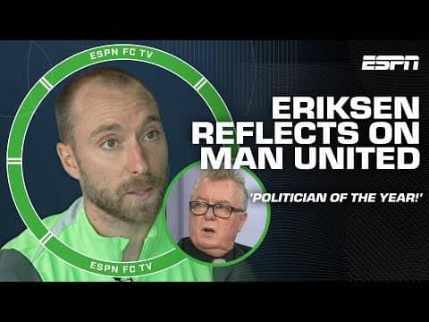 'I loved it there': Christian Eriksen reflects on Man United time 👀 Steve Nicol cries foul | ESPN FC