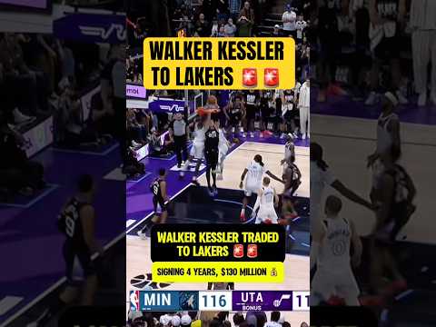 Walker Kessler TRADED to LAKERS 🚨🤯