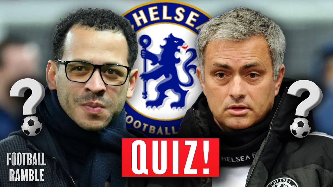 Do you know ALL of Chelsea's managers? | Football Ramble