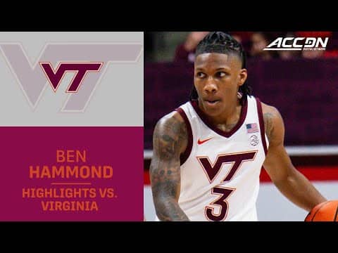 Virginia Tech Guard Ben Hammond Highlights vs. Virginia