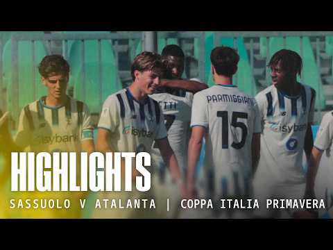 La PRIMAVERA vola in FINALE 🖤💙 | Highlights Sassuolo-Atalanta 0-2 | Coppa Italia Primavera 2025/26