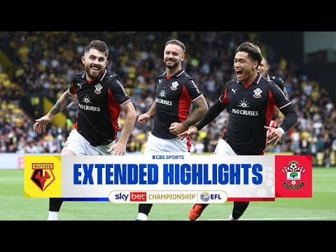 Watford vs. Southampton: Extended Highlights | EFL Championship | CBS Sports Golazo