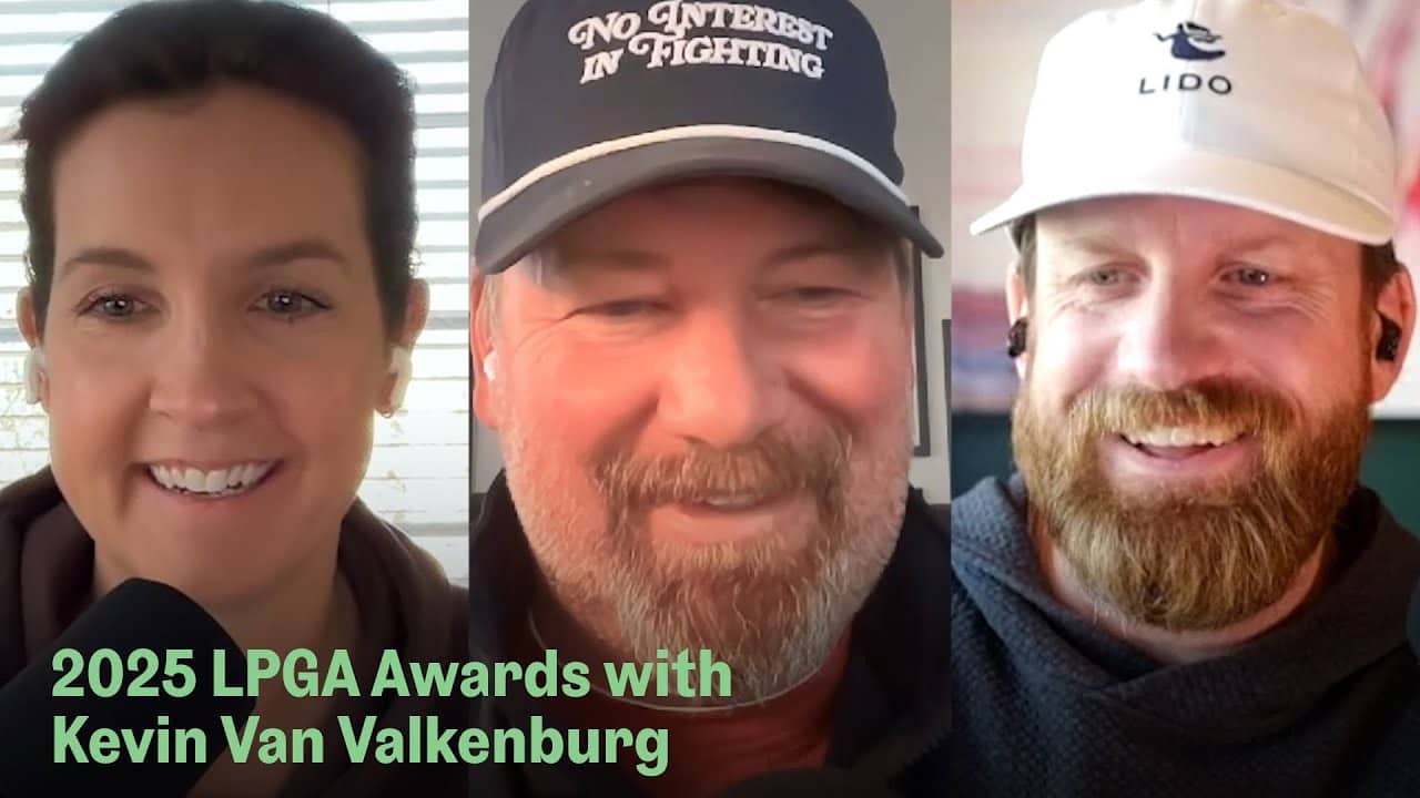 2025 LPGA Awards with Kevin Van Valkenburg | The Mixed Bag