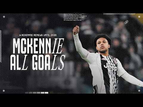 WESTON MCKENNIE  ⭐️ | ALL GOALS WITH JUVENTUS