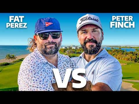 Peter Finch vs Fat Perez (18 Holes Strokeplay)