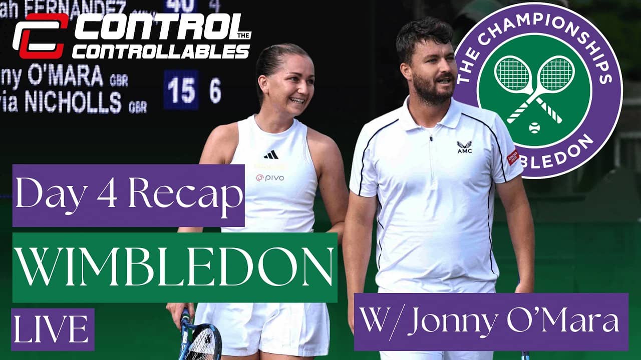 Day 4 Wimbledon Recap w/ Wimbledon 2023 Mixed Doubles Semi Finalist, Jonny O'Mara