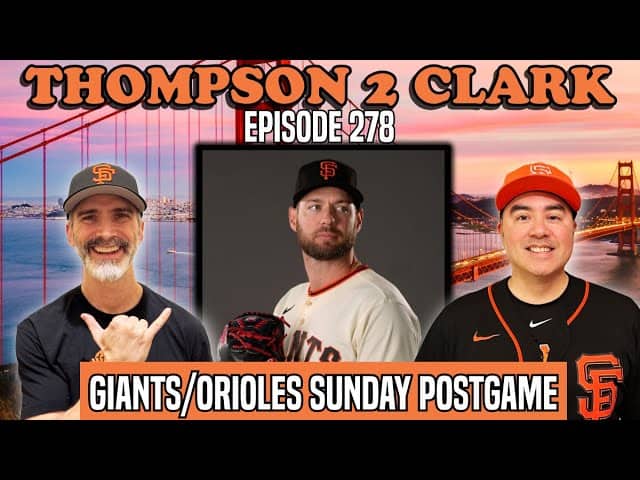 SF Giants vs Orioles Sunday Recap + Shutting Out The Phillies | Thompson 2 Clark