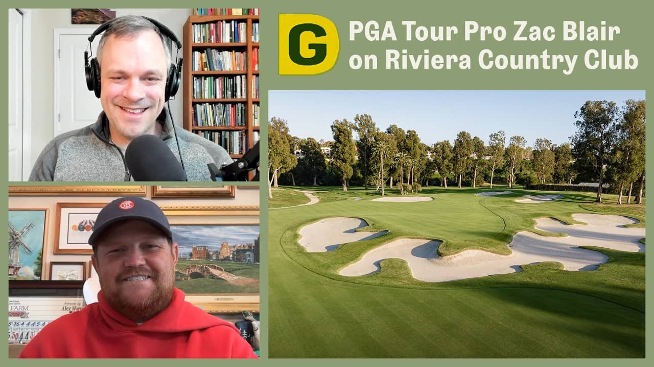 Great Courses: Riviera (with Zac Blair) | Designing Golf