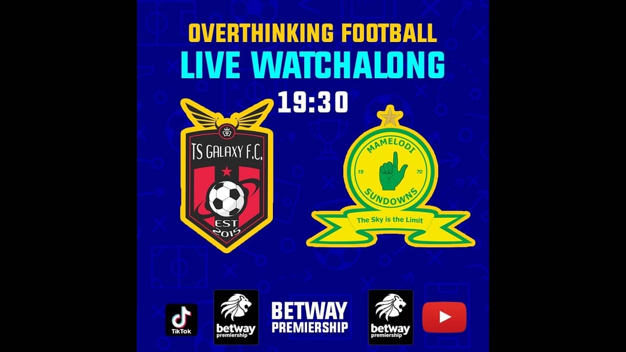12 MAY 2026 - TS GALAXY VS MAMELODI SUNDOWNS #betwaypremiership #football