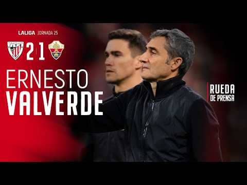 🎙 Ernesto Valverde | post Athletic Club 2-1 Elche CF | J25 LaLiga EA Sports