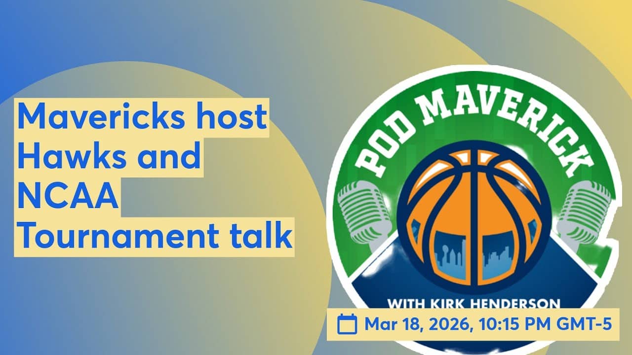 📱Mavericks host Hawks and NCAA Tournament talk 📱