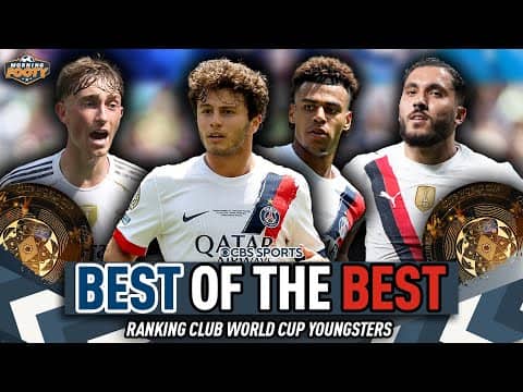 The BEST YOUNGSTERS from the Club World Cup! | Neves, Doué, Huijsen, Cherki & More! | Morning Footy