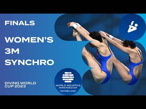 LIVE: Women's 3m Synchro Final | Diving World Cup Montreal 2023