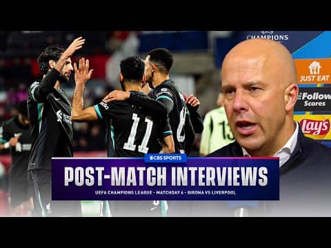 Arne Slot & Alisson speak as Salah puts reds on brink of UCL last 16 | Girona vs Liverpool