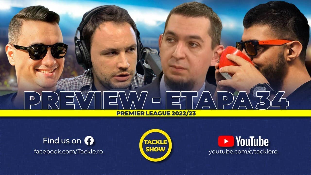 Care sunt șansele echipelor la titlu și retrogradare - Preview Etapa 34 | Tackle Show 260