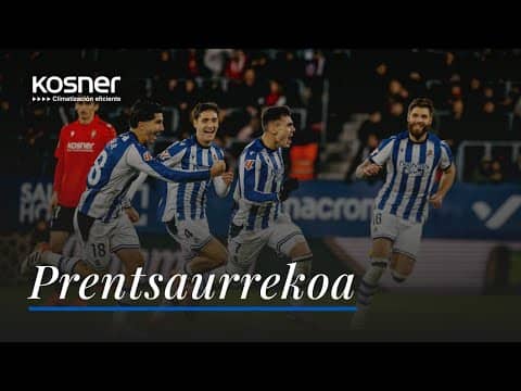 POSPARTIDO | Barrene - Gorrotxa: "Merecidísimo" | CA Osasuna 1-3 Real Sociedad