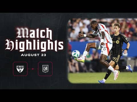FC Dallas vs LAFC Highlights | August 23, 2025