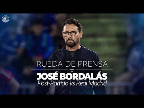 🎙️ Rueda de prensa de José Bordalás | Getafe CF 0-1 Real Madrid