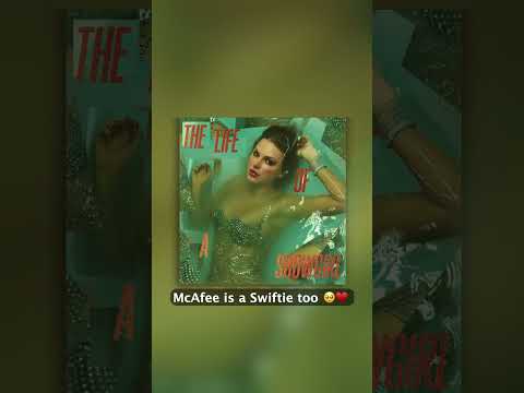 McAfee LOVES Taylor Swift's music too 🥺♥️