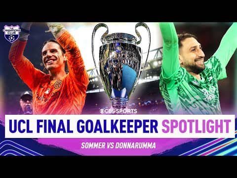 Donnarumma - Sommer SPOTLIGHT in UCL Final 🏆 | Goalkeeper Union REPRESENT 🧤🥅 | Champions Club