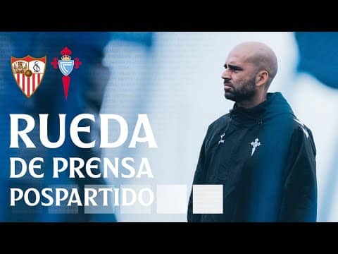 Rueda de prensa de Claudio Giráldez previa al Sevilla FC vs Celta