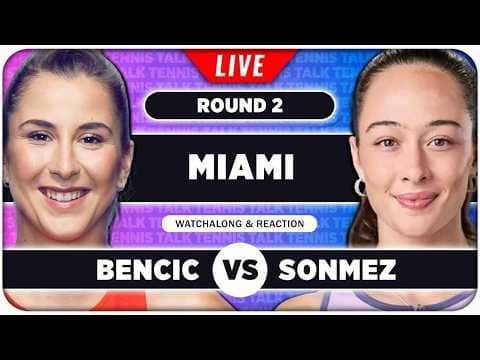 BENCIC vs SONMEZ • WTA Miami 2026 • LIVE Tennis Watchalong