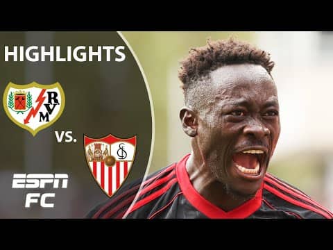 LATE-GAME HEROICS 🤯 Rayo Vallecano vs. Sevilla | LALIGA Highlights | ESPN FC
