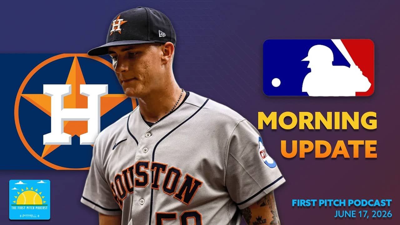 Hunter Brown Returns From the IL I Daily MLB News and Notes I First Pitch Podcast 6/17/26