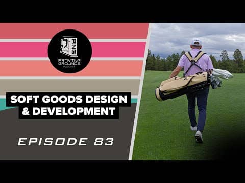 Episode 83: Soft Goods Design & Development